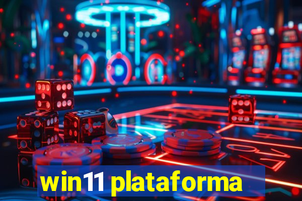 win11 plataforma